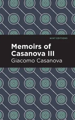 Memoiren von Casanova Band III - Memoirs of Casanova Volume III