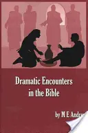 Dramatische Begegnungen in der Bibel - Dramatic Encounters in the Bible