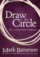 Zieh den Kreis: Die 40-Tage-Gebets-Challenge - Draw the Circle: The 40 Day Prayer Challenge