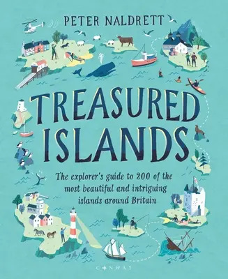 Geschätzte Inseln: Der Entdeckerführer zu über 200 der schönsten und faszinierendsten Inseln in Großbritannien - Treasured Islands: The Explorer's Guide to Over 200 of the Most Beautiful and Intriguing Islands Around Britain