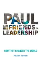 Paulus und seine Freunde in Führungspositionen - Wie sie die Welt veränderten - Paul and His Friends in Leadership - How they changed the world