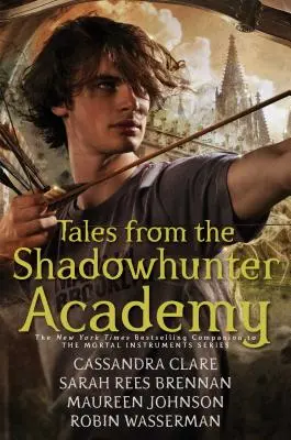 Geschichten aus der Akademie der Schattenjäger - Tales from the Shadowhunter Academy