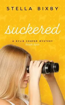 Verblüfft: Ein Rylie Cooper-Krimi, Buch zwei - Suckered: A Rylie Cooper Mystery, Book Two