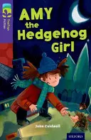 Oxford Reading Tree TreeTops Fiction: Stufe 11: Amy, das Igelmädchen - Oxford Reading Tree TreeTops Fiction: Level 11: Amy the Hedgehog Girl