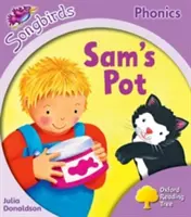 Oxford Reading Tree Songbirds Phonics: Level 1+: Sams Topf - Oxford Reading Tree Songbirds Phonics: Level 1+: Sam's Pot