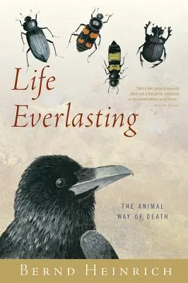 Das ewige Leben: Der tierische Weg des Todes - Life Everlasting: The Animal Way of Death