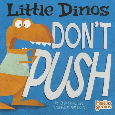 Kleine Dinos schubsen nicht - Little Dinos Don't Push