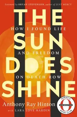 The Sun Does Shine: Wie ich im Todestrakt zu Leben und Freiheit fand - The Sun Does Shine: How I Found Life and Freedom on Death Row