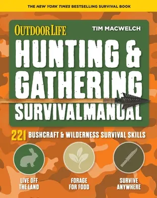 Überlebenshandbuch Jagen & Sammeln: 221 Überlebenstechniken in der Natur und in der Wildnis - Hunting & Gathering Survival Manual: 221 Primitive & Wilderness Survival Skills