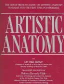 Künstlerische Anatomie: Der große französische Klassiker der künstlerischen Anatomie - Artistic Anatomy: The Great French Classic on Artistic Anatomy