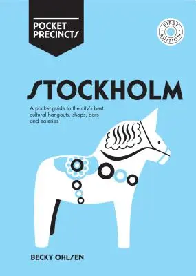 Stockholm Pocket Precincts: Ein Taschenführer zu den besten kulturellen Treffpunkten, Geschäften, Bars und Lokalen der Stadt - Stockholm Pocket Precincts: A Pocket Guide to the City's Best Cultural Hangouts, Shops, Bars and Eateries