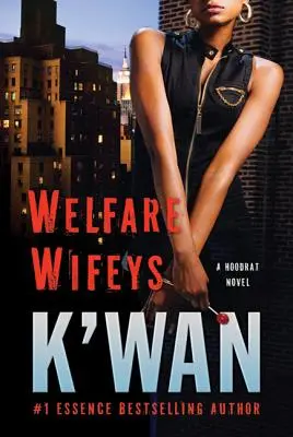 Welfare Wifeys: Ein Hood-Rat-Roman - Welfare Wifeys: A Hood Rat Novel