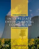 Intermediate Environmental Economics - Internationale Ausgabe (Kolstad Charles (University of California Santa Barbara)) - Intermediate Environmental Economics - International Edition (Kolstad Charles (University of California Santa Barbara))