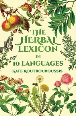 Kräuter-Lexikon: In 10 Sprachen - Herbal Lexicon: In 10 Languages