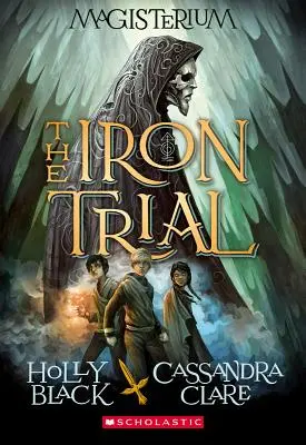 Die eiserne Prüfung (Magisterium #1), 1: Buch Eins von Magisterium - The Iron Trial (Magisterium #1), 1: Book One of Magisterium