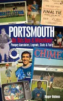 Portsmouth FC an diesem Tag & Verschiedenes: Pompey-Anekdoten, Legenden, STATISTIKEN & Fakten - Portsmouth FC on This Day & Miscellany: Pompey Anecdotes, Legends, STATS & Facts