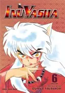 Inuyasha (Vizbig Edition), Band 6: Die Liebe schneidet bis auf die Knochen - Inuyasha (Vizbig Edition), Vol. 6: Love Cuts to the Bone