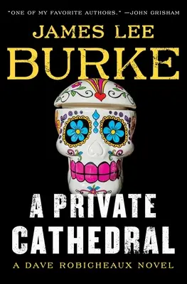 Eine private Kathedrale: Ein Dave-Robicheaux-Roman - A Private Cathedral: A Dave Robicheaux Novel