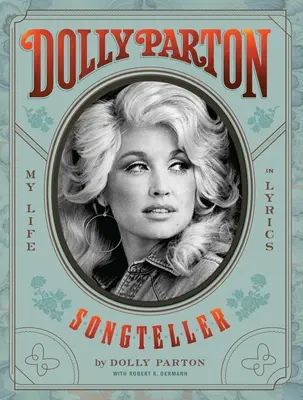Dolly Parton, Songteller: Mein Leben in Songtexten - Dolly Parton, Songteller: My Life in Lyrics
