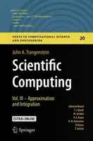 Wissenschaftliches Rechnen: Bd. III - Approximation und Integration - Scientific Computing: Vol. III - Approximation and Integration