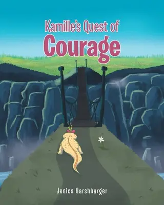 Kamilles Suche nach dem Mut - Kamille's Quest of Courage