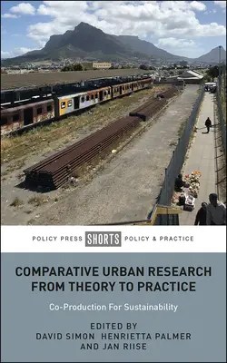 Vergleichende Stadtforschung von der Theorie zur Praxis: Koproduktion für Nachhaltigkeit - Comparative Urban Research from Theory to Practice: Co-Production for Sustainability
