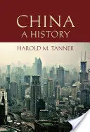 China: Eine Geschichte - Eine Geschichte - China: A History - A History