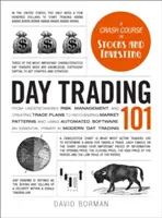 Daytrading 101: Vom Verständnis des Risikomanagements und der Erstellung von Handelsplänen bis zum Erkennen von Marktmustern und dem Einsatz von automatisierter Software - Day Trading 101: From Understanding Risk Management and Creating Trade Plans to Recognizing Market Patterns and Using Automated Softwar