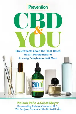 Prävention CBD und Sie: Klare Fakten über das pflanzliche Gesundheitsmittel gegen Angst, Schmerzen, Schlaflosigkeit und mehr - Prevention CBD & You: Straight Facts about the Plant-Based Health Supplement for Anxiety, Pain, Insomnia & More