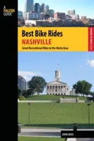 Die besten Fahrradtouren in Nashville: Ein Führer zu den besten Freizeittouren in der Metro Area - Best Bike Rides Nashville: A Guide to the Greatest Recreational Rides in the Metro Area