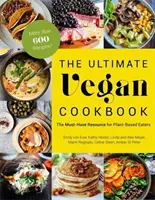 Das ultimative vegane Kochbuch: Das unverzichtbare Hilfsmittel für pflanzliche Esser - The Ultimate Vegan Cookbook: The Must-Have Resource for Plant-Based Eaters