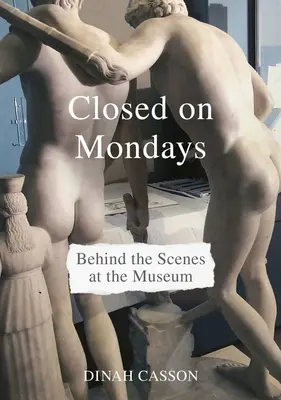 Montags geschlossen: Hinter den Kulissen des Museums - Closed on Mondays: Behind the Scenes at the Museum