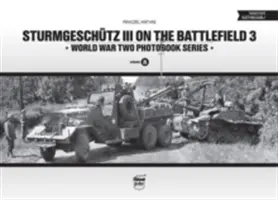 Sturmgeschütz III auf dem Schlachtfeld, Band 3 - Sturmgeschutz III on the Battlefield, Volume 3