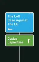 Der linke Fall gegen die Eu - The Left Case Against the Eu