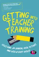 Der Einstieg ins Lehramtsstudium: Bestehen der Eignungstests und Erfolg bei der Bewerbung - Getting Into Teacher Training: Passing Your Skills Tests and Succeeding in Your Application