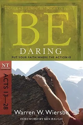 Sei mutig: Setze deinen Glauben in die Tat um: NT-Kommentar Apostelgeschichte 13-28 - Be Daring: Put Your Faith Where the Action Is: NT Commentary Acts 13-28