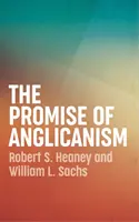 Die Verheißung des Anglikanismus - The Promise of Anglicanism