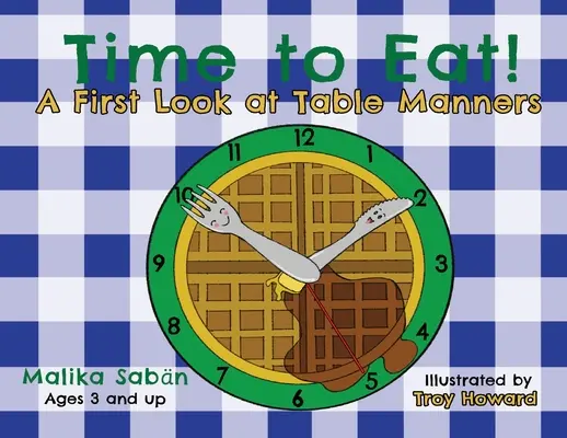 Zeit zum Essen: Ein erster Blick auf die Tischmanieren - Time to Eat: A First Look at Table Manners