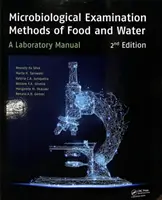 Mikrobiologische Untersuchungsmethoden für Lebensmittel und Wasser: Ein Laborhandbuch, 2. Auflage - Microbiological Examination Methods of Food and Water: A Laboratory Manual, 2nd Edition