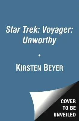 Star Trek: Voyager: Unwürdig - Star Trek: Voyager: Unworthy