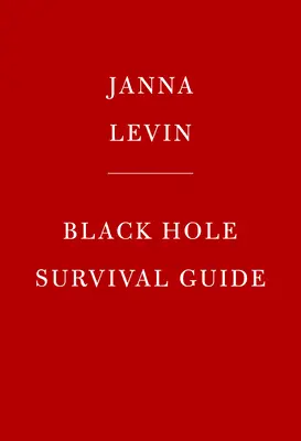 Leitfaden für das Überleben in Schwarzen Löchern - Black Hole Survival Guide