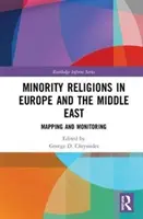 Minderheitenreligionen in Europa und dem Nahen Osten: Kartierung und Überwachung - Minority Religions in Europe and the Middle East: Mapping and Monitoring