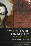 Psychologische Kriminologie: Ein integrativer Ansatz - Psychological Criminology: An Integrative Approach