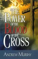 Die Macht des Blutes vom Kreuz - The Power of the Blood of the Cross