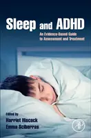 Schlaf und ADHS: Ein evidenzbasierter Leitfaden zur Beurteilung und Behandlung - Sleep and ADHD: An Evidence-Based Guide to Assessment and Treatment