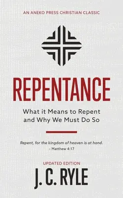 Reue: Was es bedeutet, Buße zu tun, und warum wir das tun müssen - Repentance: What it Means to Repent and Why We Must Do So