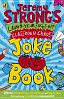 Jeremy Strongs Witzebuch zum Totlachen für das Chaos im Klassenzimmer - Jeremy Strong's Laugh-Your-Socks-Off Classroom Chaos Joke Book