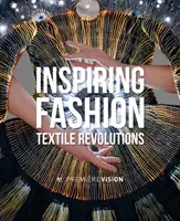 Inspirierende Mode: Textile Revolutionen von Premire Vision - Inspiring Fashion: Textile Revolutions by Premire Vision