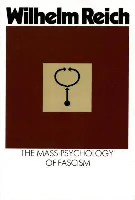 Die Massenpsychologie des Faschismus: Dritte Auflage - The Mass Psychology of Fascism: Third Edition