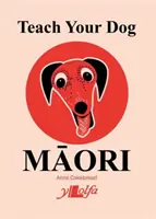 Bringen Sie Ihrem Hund Māori bei - Teach Your Dog Māori